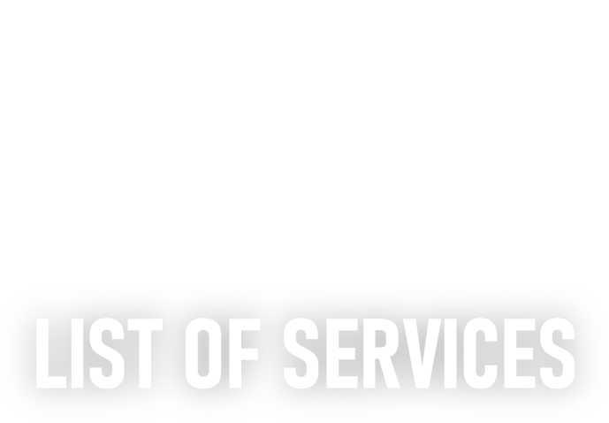 LIST OF SERVICES